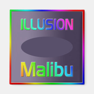 Íman "ILLUSION Malibu" Magnet!