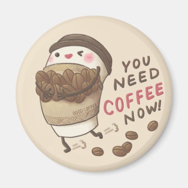Íman Ilustração Você Precisa de Café Agora (Frente)