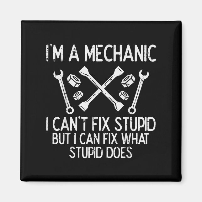 Íman Im A Mechanic Cant Fix Stud Funny Car Auto Garage  (Frente)