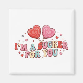 Íman I'm A Sucker For You | Funny Retro Valentine's Day