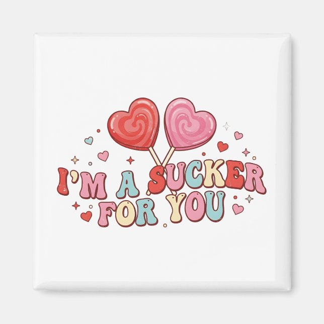 Íman I'm A Sucker For You | Funny Retro Valentine's Day (Frente)
