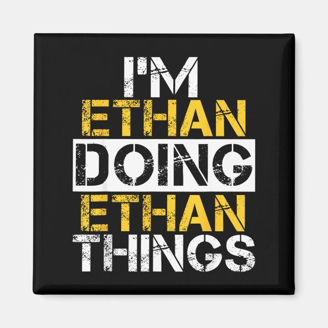 Íman I'm Ethan Doing Ethan Things Name Ethan  (Frente)