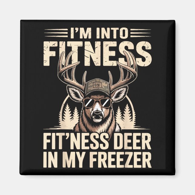 Íman Im Into Fitness Fit'ness My Deer Zer Funny Hunting (Frente)