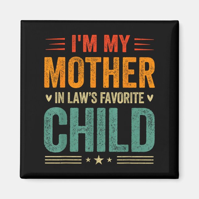 Íman I'm My Mother In Law's Favorite Child Funny Son In (Frente)