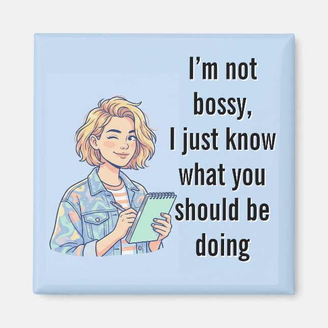 Íman I'm Not Bossy Funny Sassy Quote Cartoon (Frente)