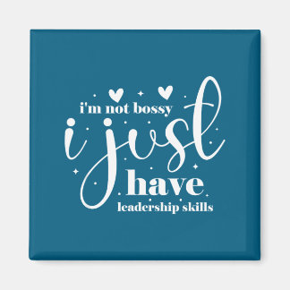 Íman I'm not bossy i just have leadership skills