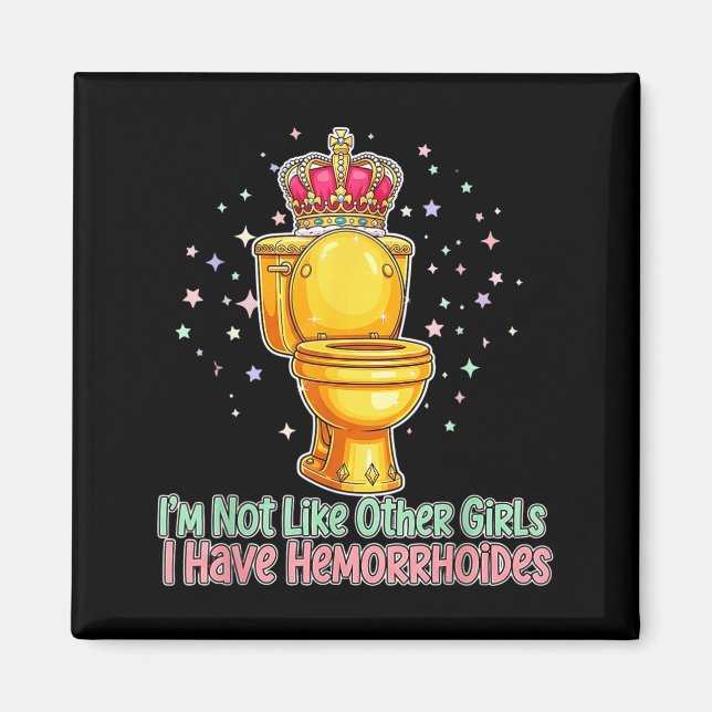 Íman Im Not Like Other Girls I Have Hemorrhoids Toilet  (Frente)