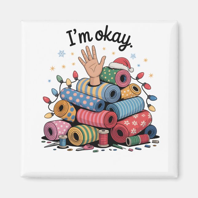 Íman I'm Okay Funny Quilting Christmas Lovers (Frente)