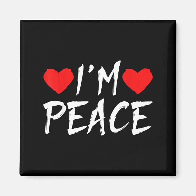 Íman I'm Peace Funny Couples Tee Valentine's Day Couple (Frente)