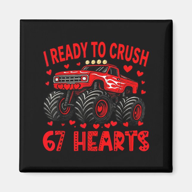 Íman I'm Ready To Crush 67 Hearts Monster Truck 6 7 Val (Frente)