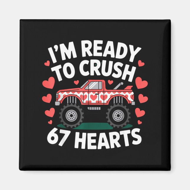 Íman I'm Ready To Crush 67 Hearts Truck Valentines Day  (Frente)