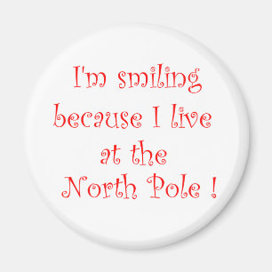 Íman I'm smiling because I live at the NorthPole-magnet