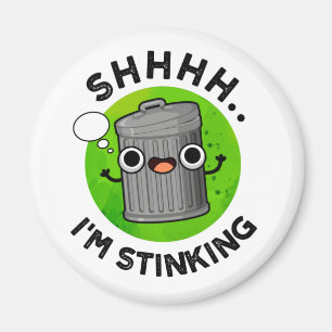 Íman I'm Stinking Funny Smelly Trash Pun