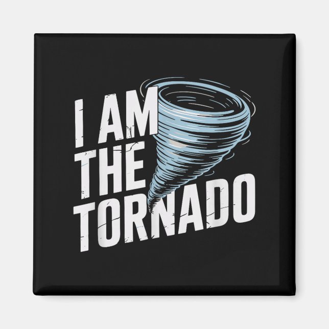 Íman I'm The Tornado Funny Meteorologist Weather Men Ki (Frente)