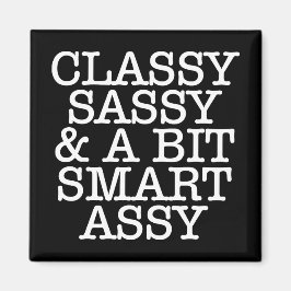 Íman Ímã Classy Sassy & Um Pouco Inteligente Assy