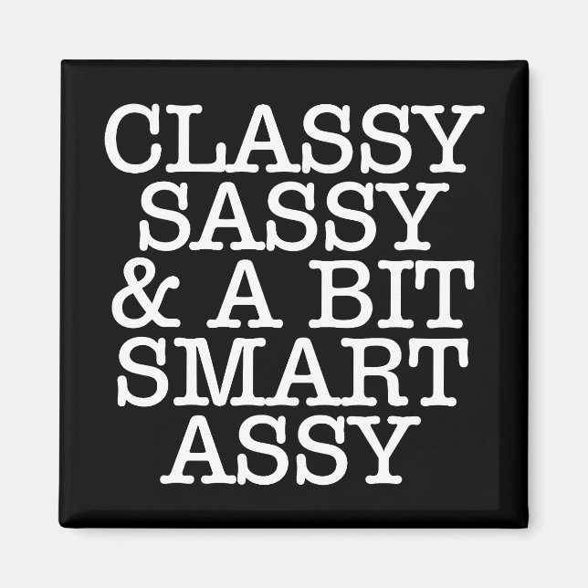 Íman Ímã Classy Sassy & Um Pouco Inteligente Assy (Frente)