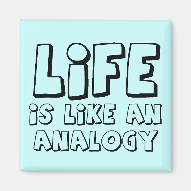 Íman Ímã de Analogia de Vida Engraçado Humor (Frente)