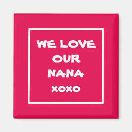 Íman Imã de geladeira Elegante, AMAMOS NOSSO Xoxo NANA