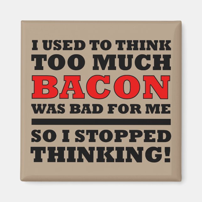 Íman Ímã de Geladeira Engraçado Muita Bacon (Frente)