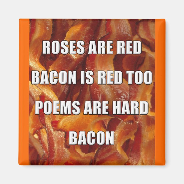 Íman Ímã de Geladeira Engraçado Poema do Bacon (Frente)