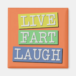 Íman Ímã de Geladeira Funny Live Fart Laugh