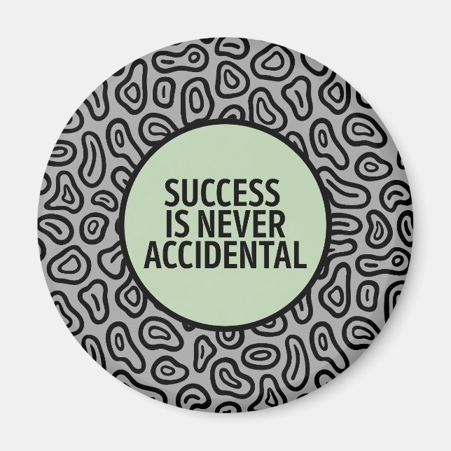 Íman Ímã de Sucesso Nunca é Acidental (Frente)