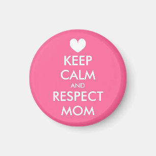 Íman Ímã do Dia das Mães Mantenha a calma e respeite