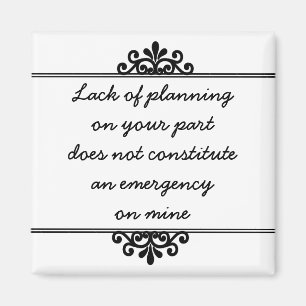 Íman Ímã: Falta do planeamento em sua parte…