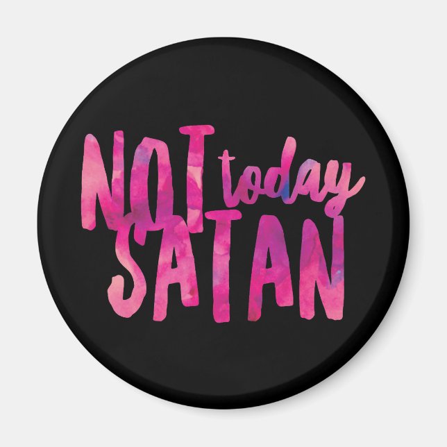 Íman Ímã Redondo de 5,7 cm Não Hoje Satanás Padrão (Frente)