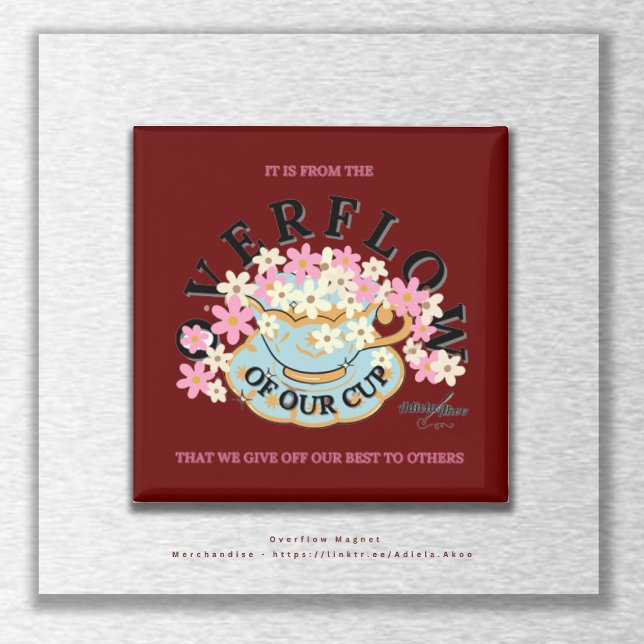 Íman Imagem de SOBREFLUXO por Adiela Akoo (Overflow Magnet by Poet Adiela Akoo. Aperfect party favor. SHOP my store for more fab finds & gifts!)