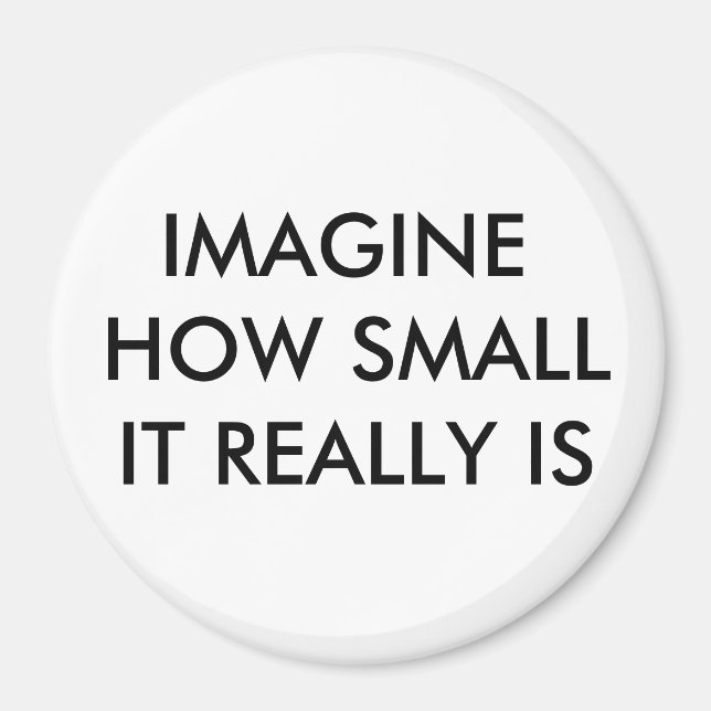 ÍMAN IMAGINE COMO É REALMENTE PEQUENO (Frente)