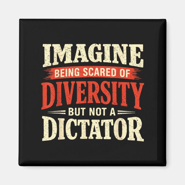 Íman Imagine Ter Medo da Diversidade Mas Não (Frente)
