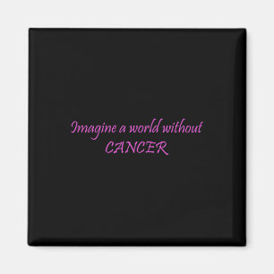 Íman Imagine Um Mundo Sem Cancer Dia Mundial Do Cancer