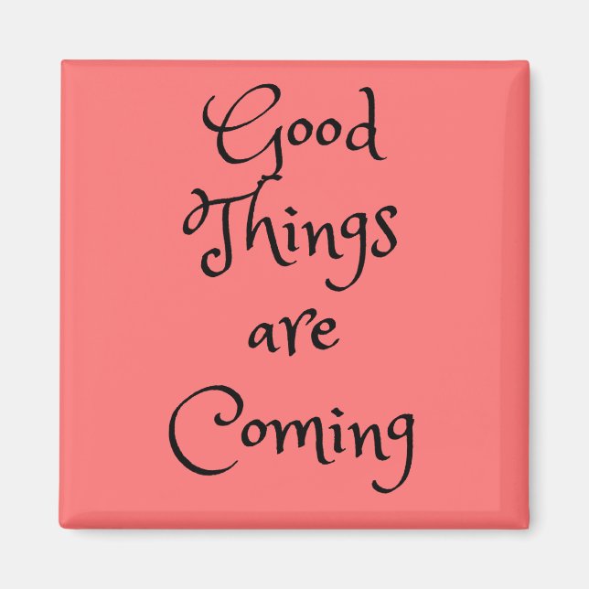 Íman Ímãs Quadrados de Coisas Boas Estão Chegando (Frente)