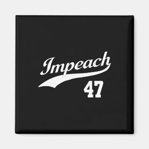 Íman Impeach 47 Anti Trump Impeach Trump Resistir 8647