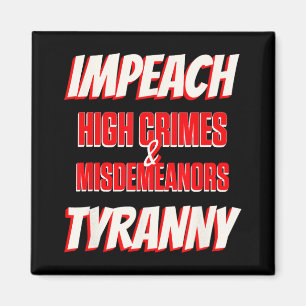 Íman Impeach Trump High Crimes Misdeladores Tyranny Imp