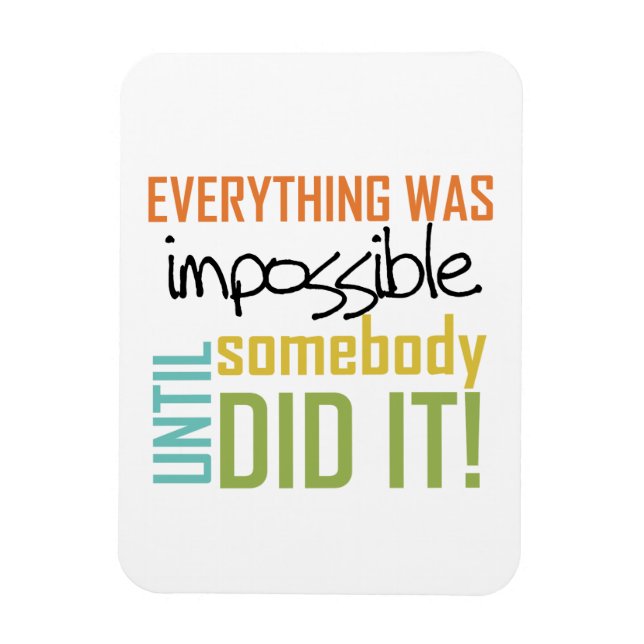 Íman Impossível até que alguém o fez (Vertical)