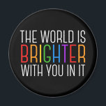 Íman Incentivo à Saúde Mental de Cotação Inspirativa<br><div class="desc">O mundo é mais brilhante com você. Seja uma força positiva no planeta com esta citação motivacional de felicidade para um amigo com depressão. LGBTQ orgulho gay de inclusão magnética. Partilhe essa citação motivacional que estimula e levanta espíritos com suas afirmações. Perfeito para um psicólogo com doentes mentais deprimidos ou...</div>