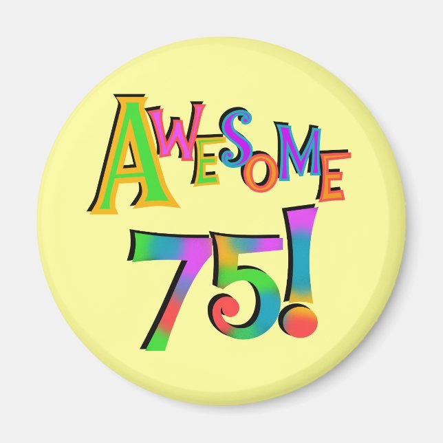 Íman Incrível 75 t-shirts e presentes de aniversário (Frente)