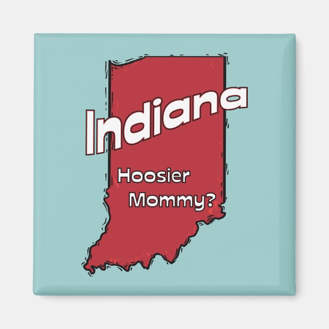 Íman Indiana IN US Motto ~ Hoosier Mamãe (Frente)