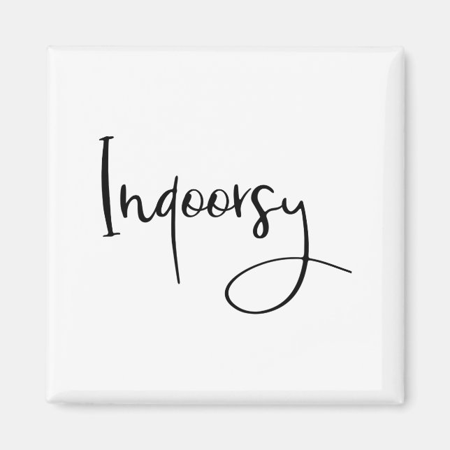 Íman Indoorsy Script Funny  (Frente)