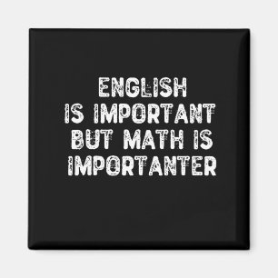 Íman Inglês É Importante, Mas Matemática É Importante -