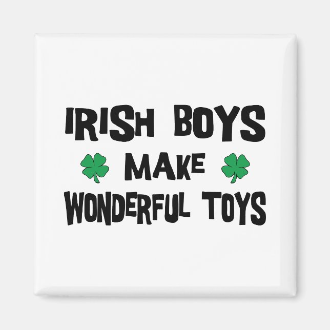 Íman Irish Boys Fazem Brinquedos Maravilhosos (Frente)