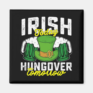 Íman Irlandês Hoje Ressacado Amanhã Funny St Patrick's