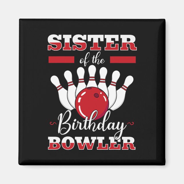 Íman Irmã Do Birthday Bowler Bday Boliche Party C (Frente)