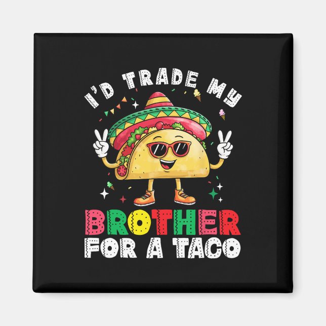 Íman Irmão Comercial Para Taco Cinco De Mayo Engraçado  (Frente)