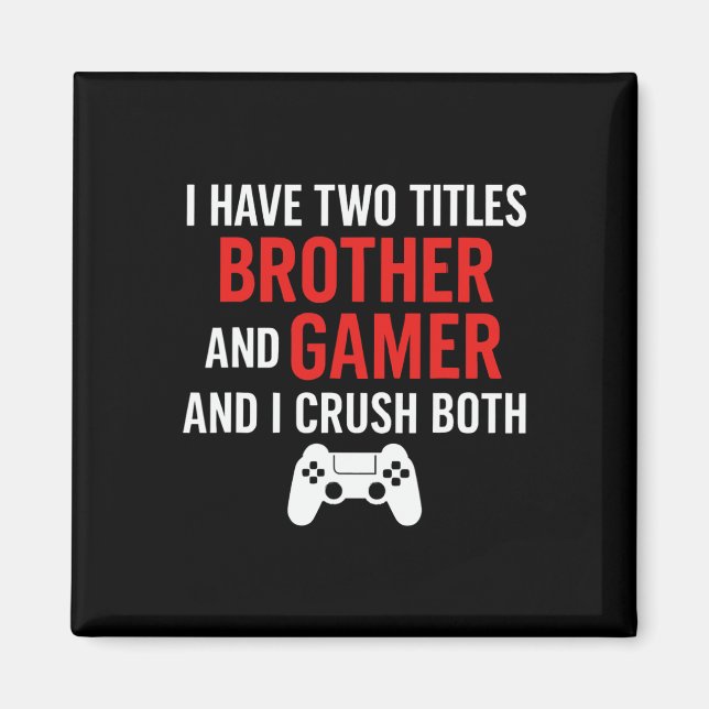 Íman Irmão E Gamer - Amante De Jogos De Pc Console Game (Frente)