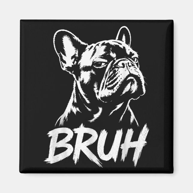 Íman Irmão Funny French Bulldog Meme Amantes de Cães (Frente)