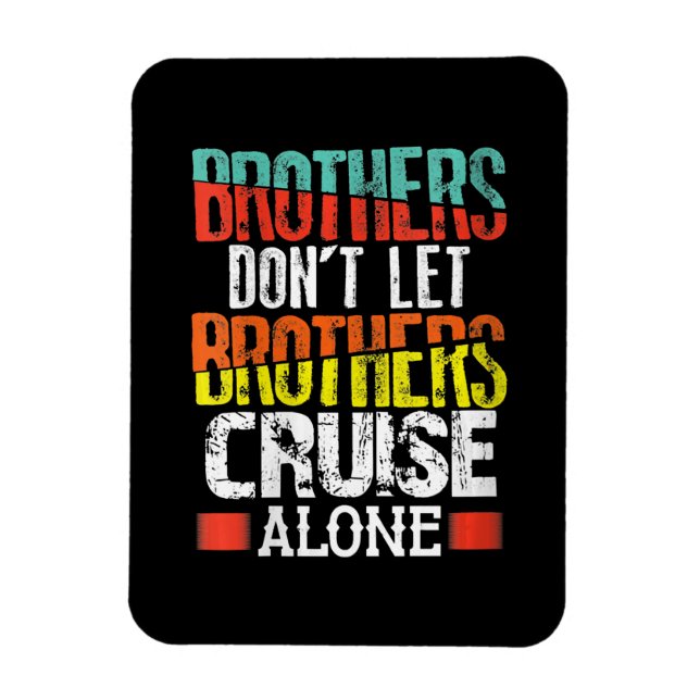 Íman Irmãos não deixam os Irmãos cruzarem sozinhos (Vertical)