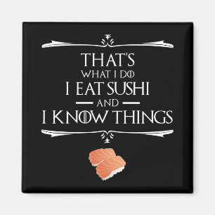 Íman Isso É O Que Eu Faço Eu Como Sushi E Eu Sei Coisas